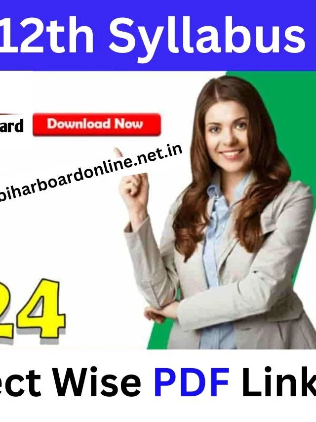 Bihar Board 12th Syllabus 2023-24 PDF Download Subject wise Science, Commerce, Arts